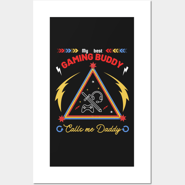 My best gaming buddy calls me daddy (black version) Wall Art by YourSymphony